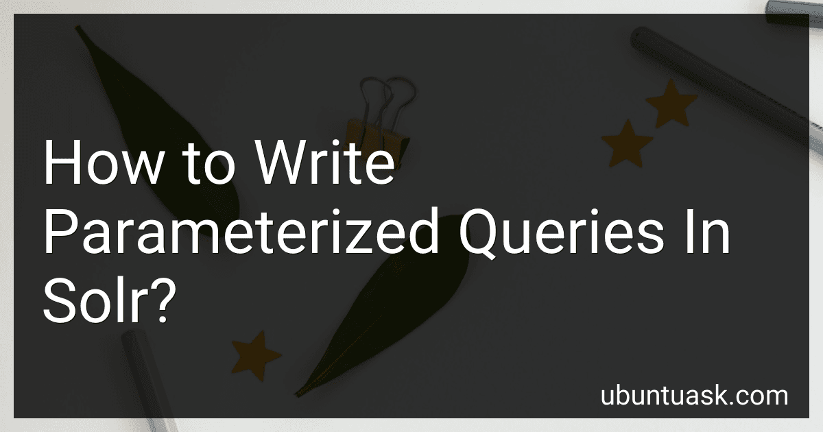 How to Write Parameterized Queries In Solr? preview