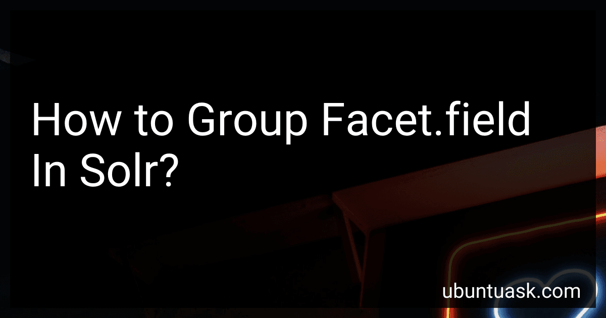 How to Group Facet.field In Solr? preview