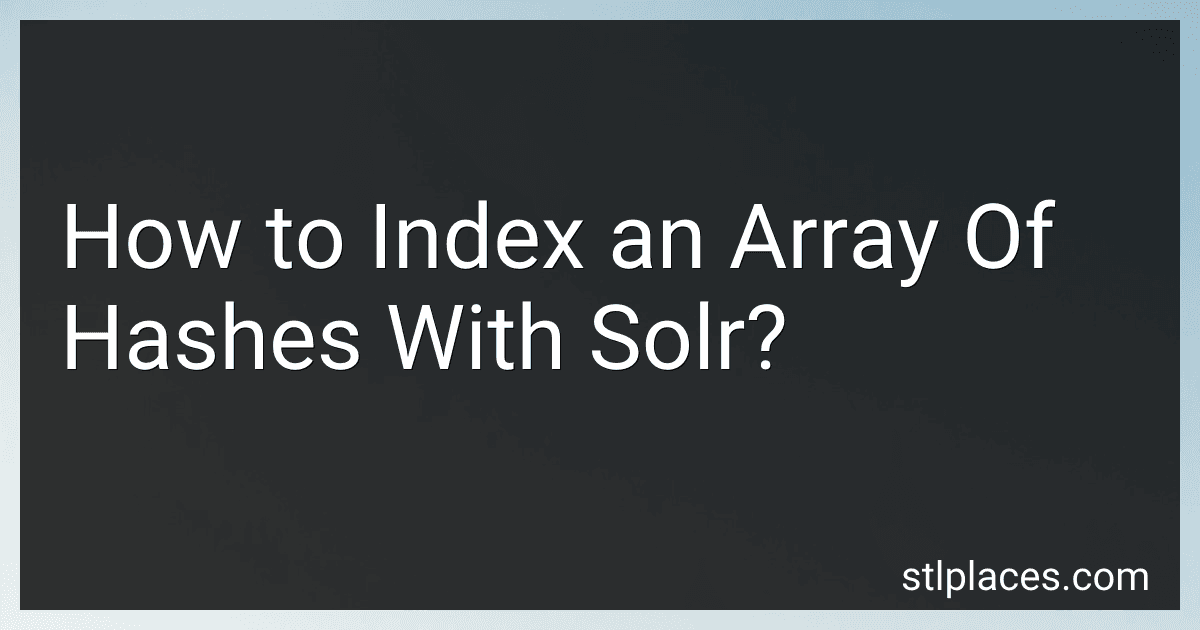 How to Index an Array Of Hashes With Solr? preview