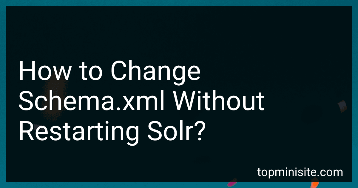How to Change Schema.xml Without Restarting Solr? preview