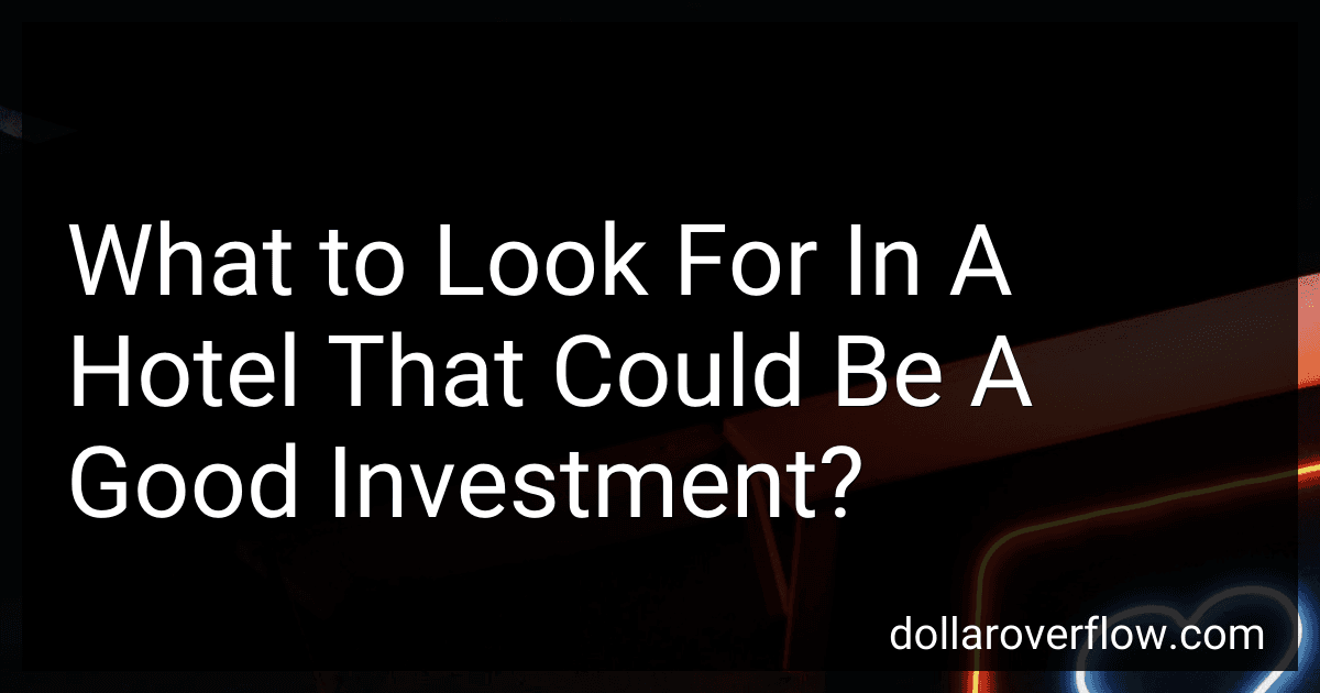 What to Look For In A Hotel That Could Be A Good Investment? image
