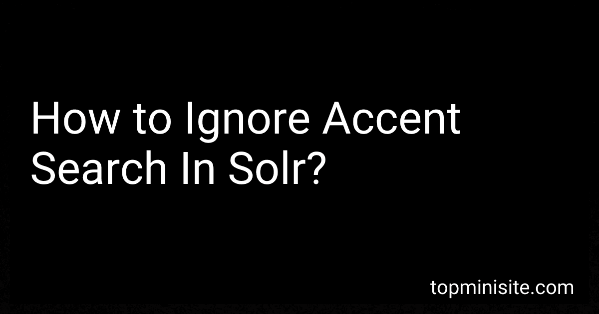 How to Ignore Accent Search In Solr? preview