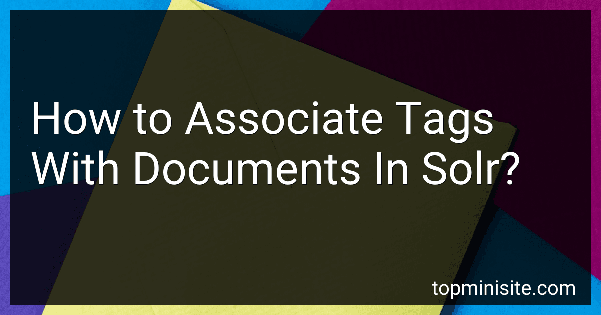 How to Associate Tags With Documents In Solr? image