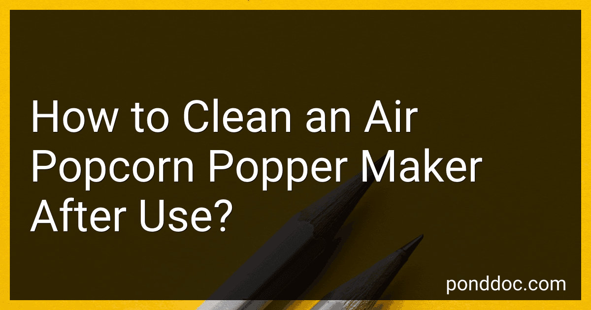 How to Clean an Air Popcorn Popper Maker After Use? preview