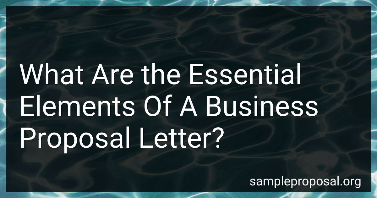 What Are the Essential Elements Of A Business Proposal Letter? image