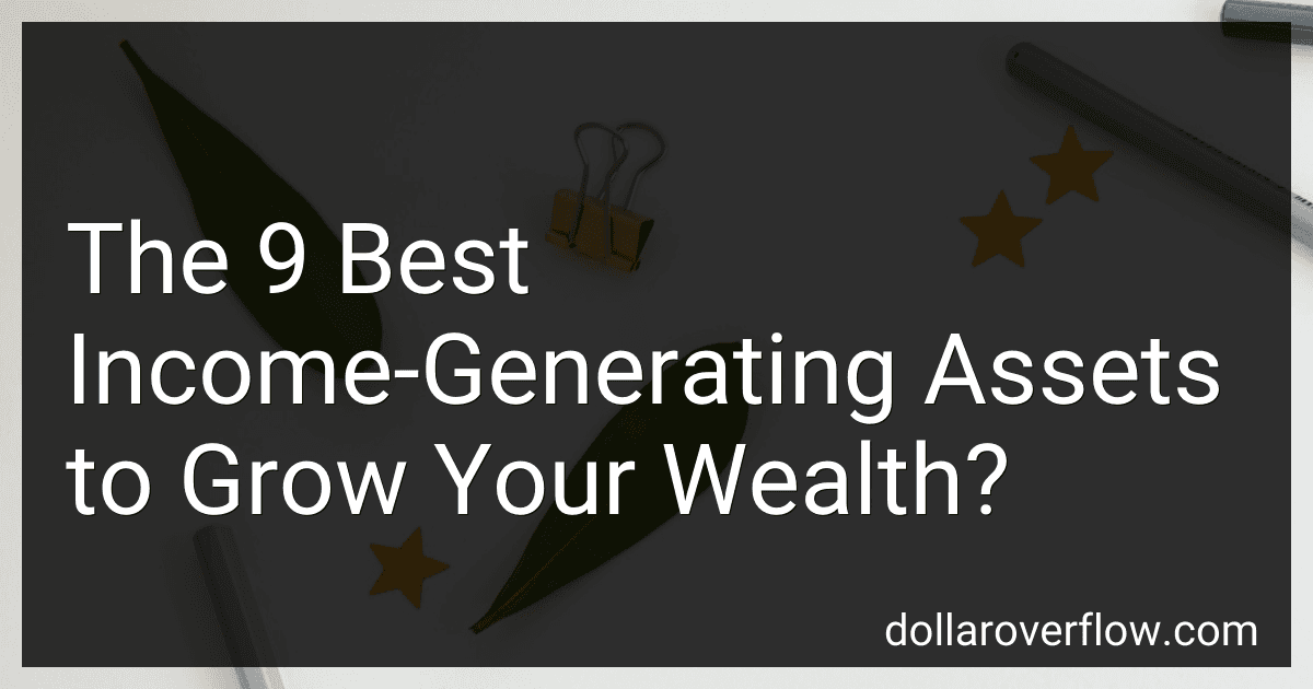 The 9 Best Income-Generating Assets to Grow Your Wealth? image