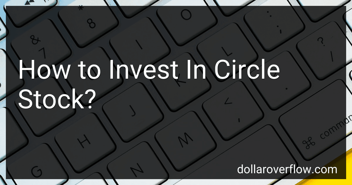How to Invest In Circle Stock? image