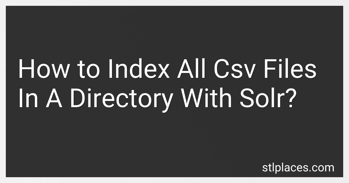 How to Index All Csv Files In A Directory With Solr? image