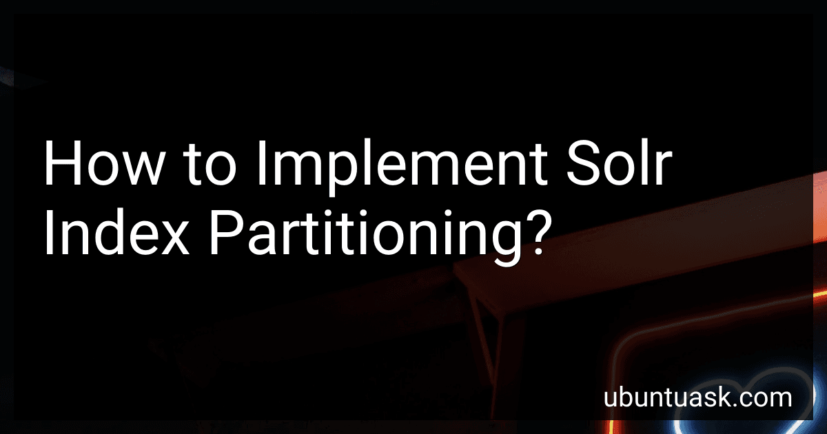 How to Implement Solr Index Partitioning? image
