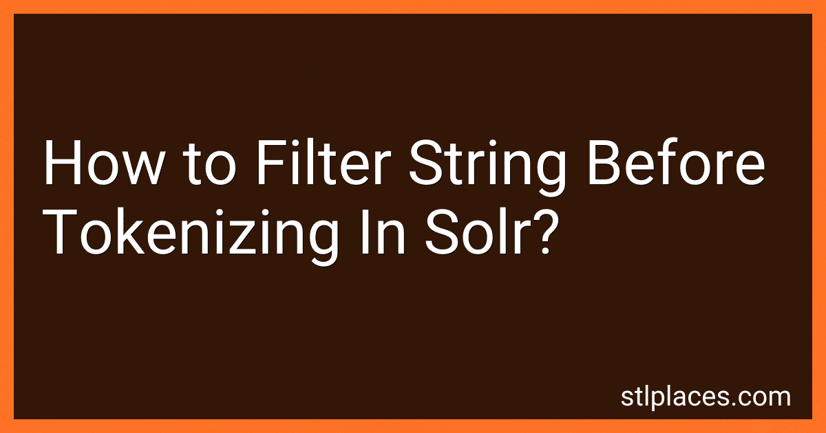 How to Filter String Before Tokenizing In Solr? image