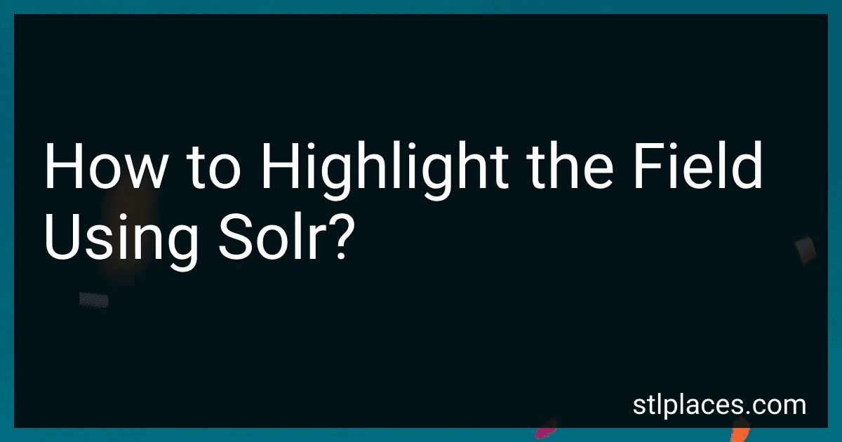 How to Highlight the Field Using Solr? preview