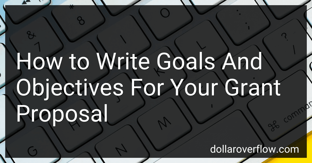 How to Write Goals And Objectives For Your Grant Proposal image