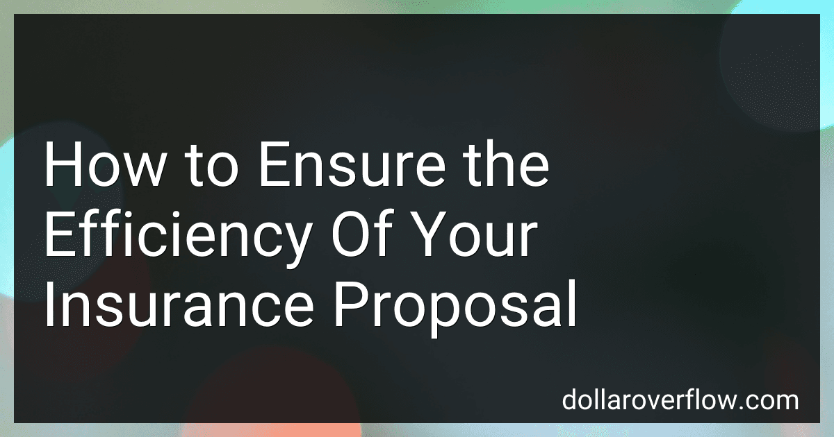 How to Ensure the Efficiency Of Your Insurance Proposal image