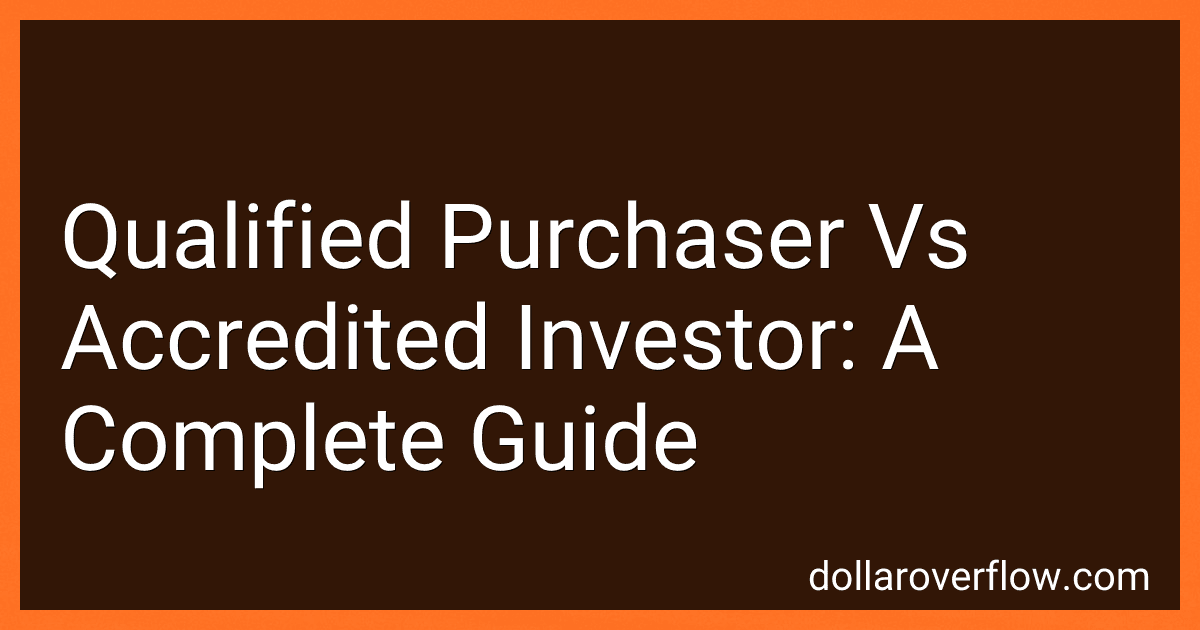 Qualified Purchaser Vs Accredited Investor: A Complete Guide image