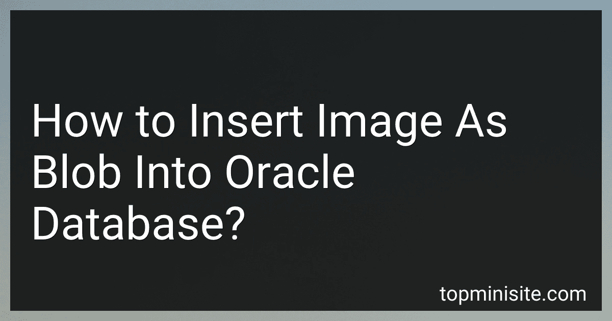 How to Insert Image As Blob Into Oracle Database? image