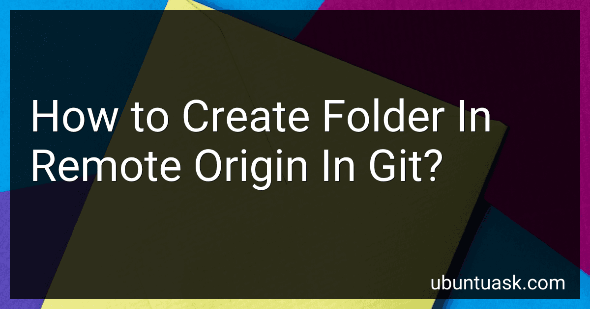 How to Create Folder In Remote Origin In Git? preview