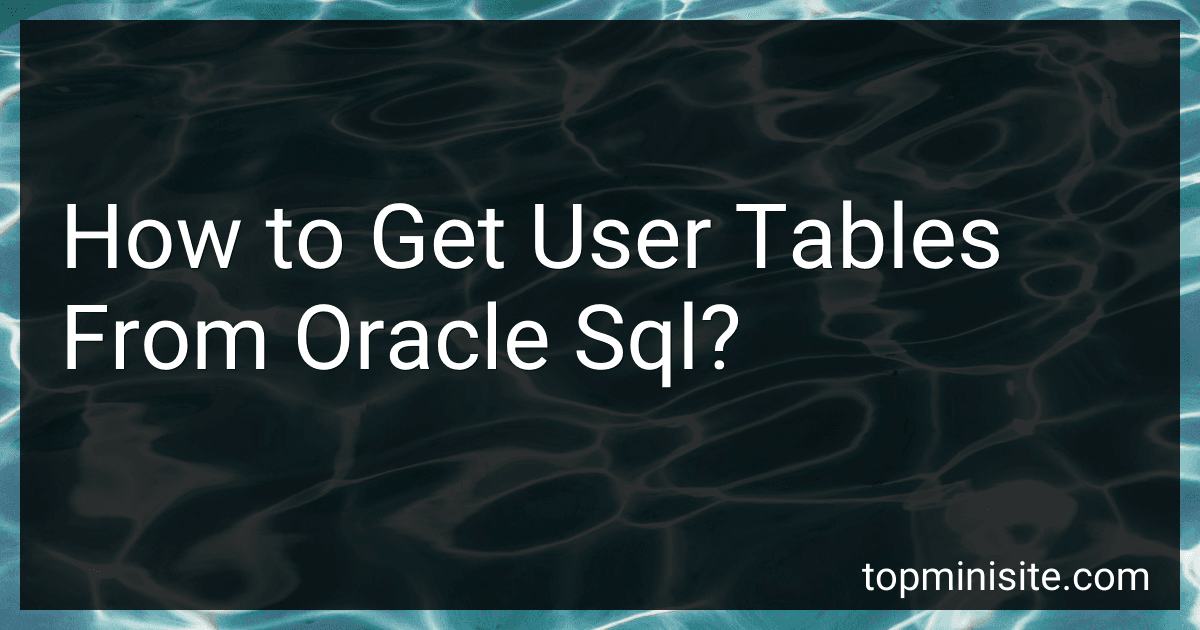 How to Get User Tables From Oracle Sql? preview