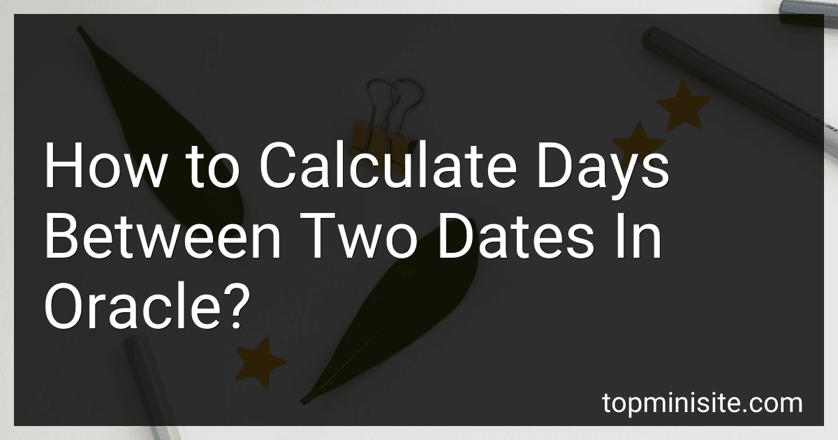How to Calculate Days Between Two Dates In Oracle? image