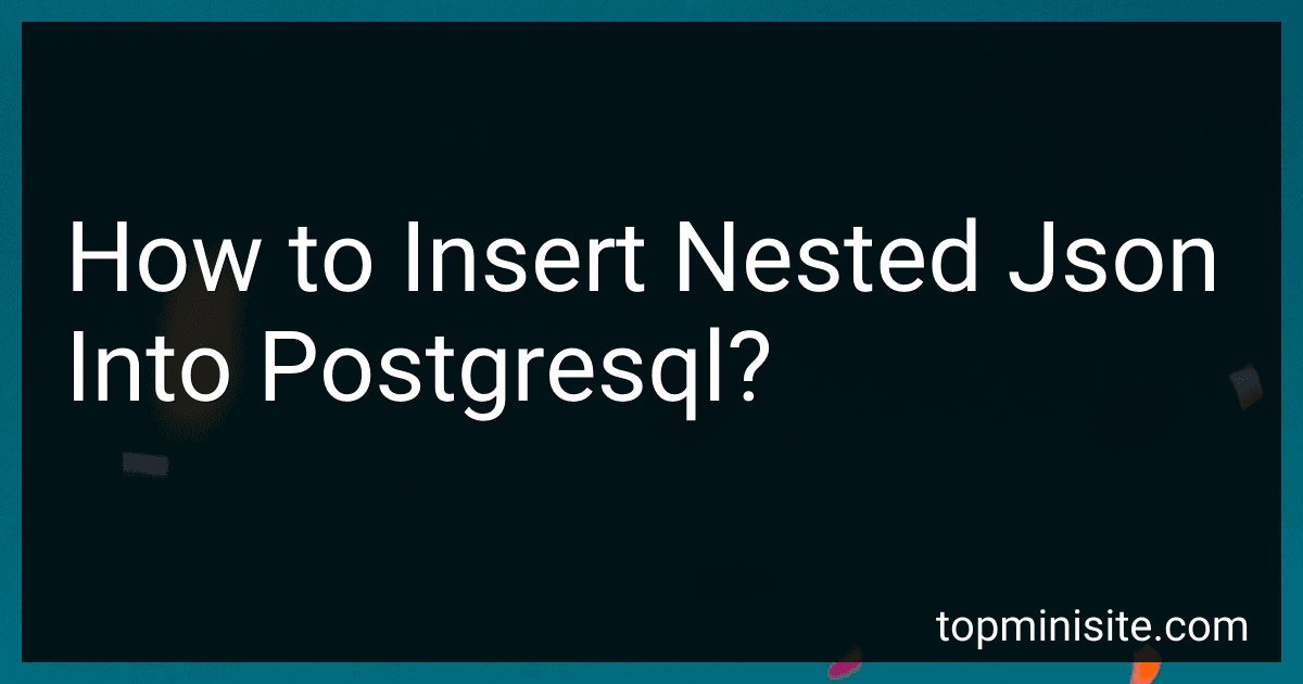 How to Insert Nested Json Into Postgresql? image