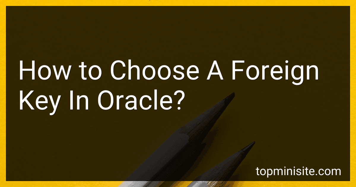 How to Choose A Foreign Key In Oracle? image