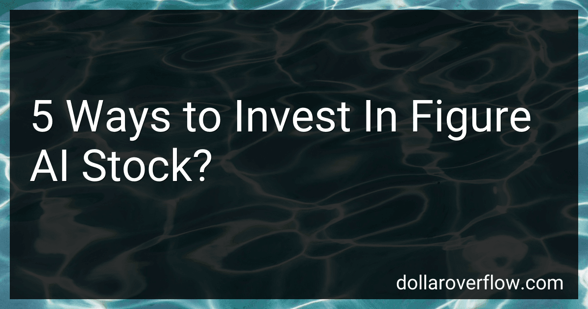 5 Ways to Invest In Figure AI Stock? image