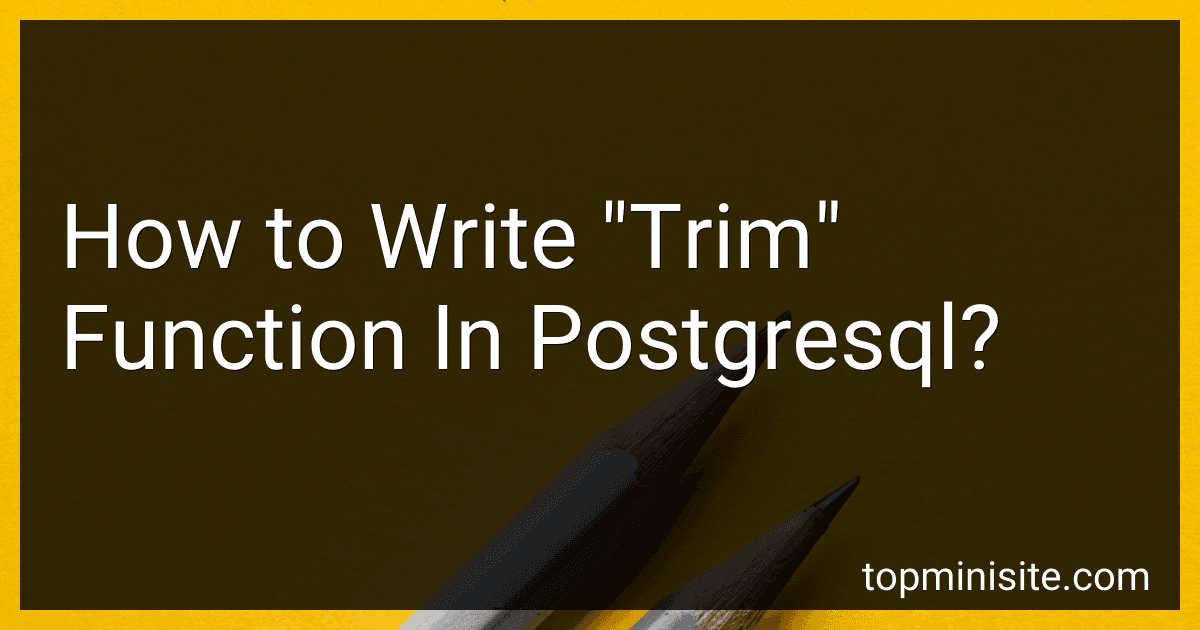 How to Write "Trim" Function In Postgresql? preview