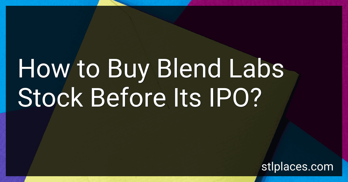How to Buy Blend Labs Stock Before Its IPO? preview