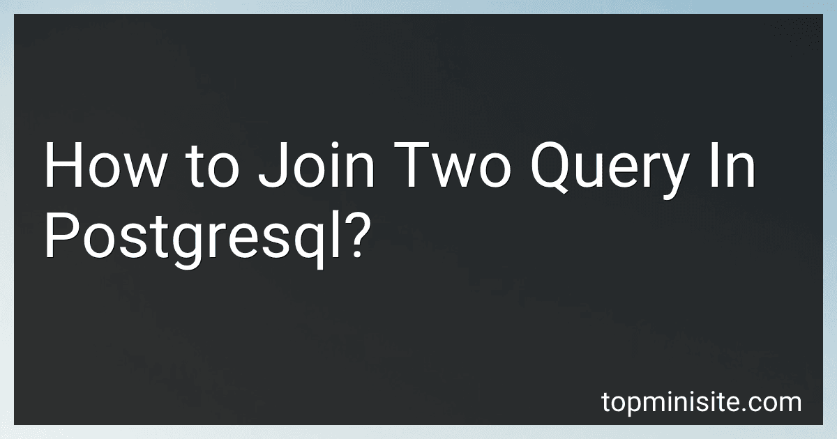 How to Join Two Query In Postgresql? image