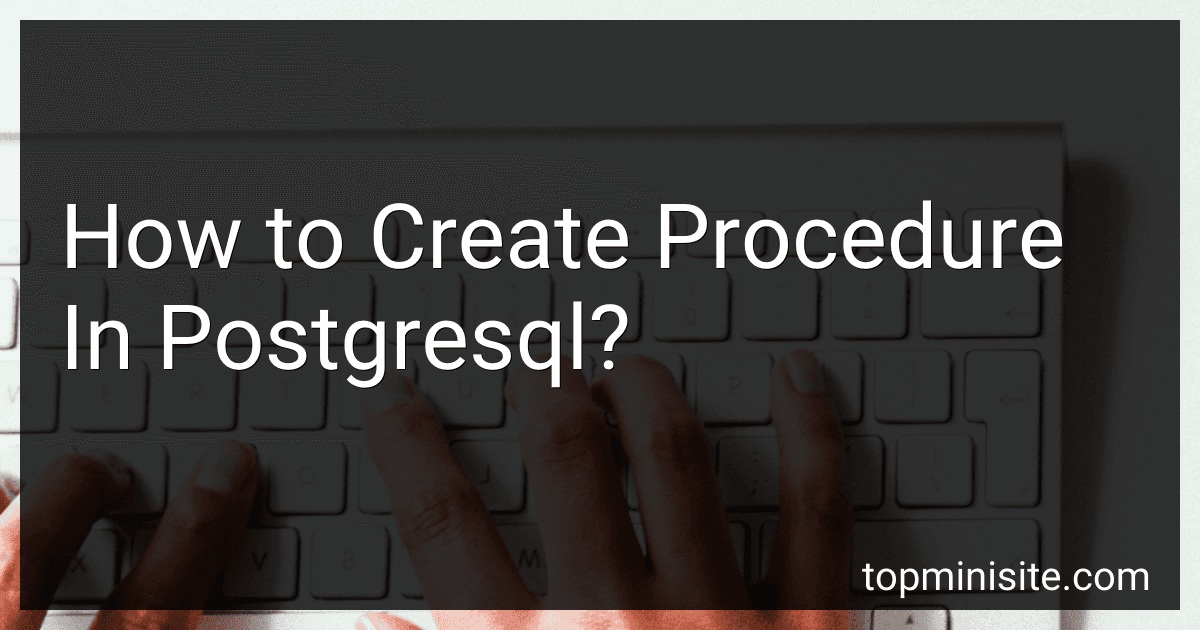How to Create Procedure In Postgresql? preview