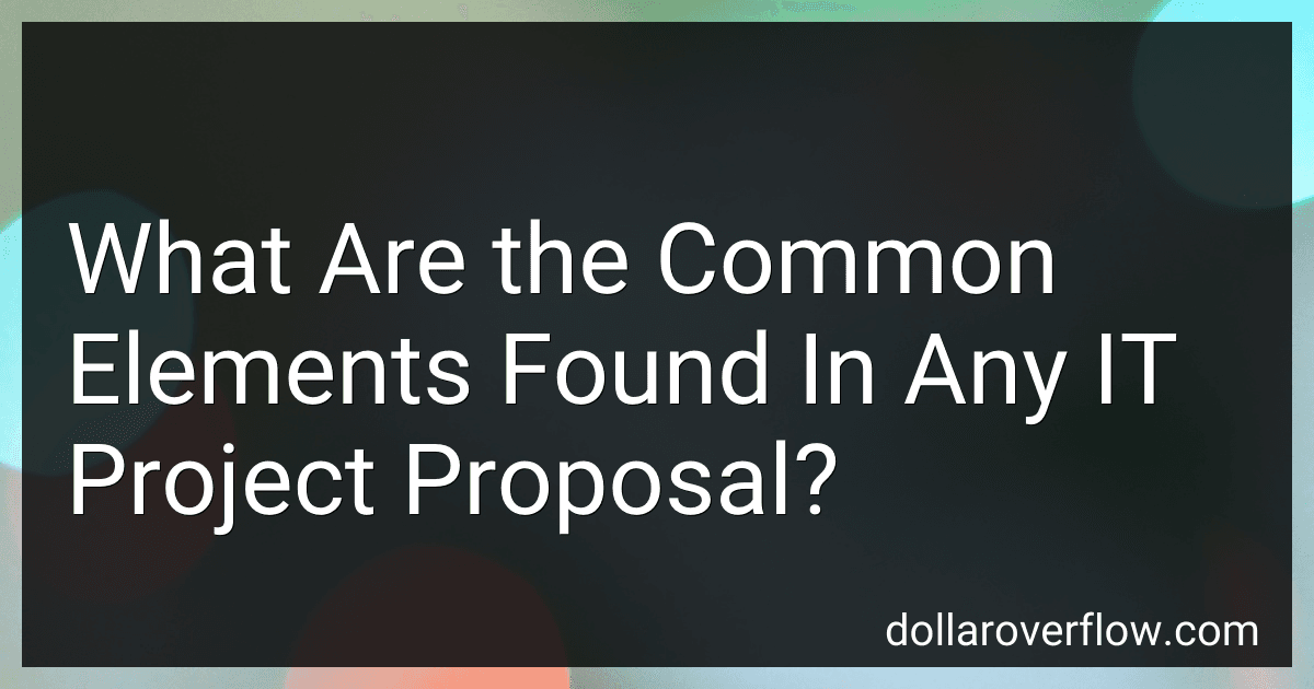 What Are the Common Elements Found In Any IT Project Proposal? image