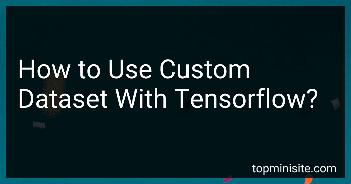How to Use Custom Dataset With Tensorflow? image
