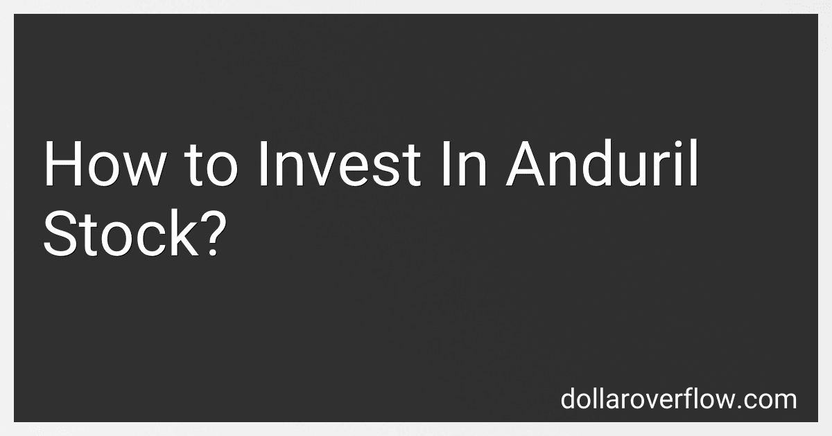 How to Invest In Anduril Stock? image