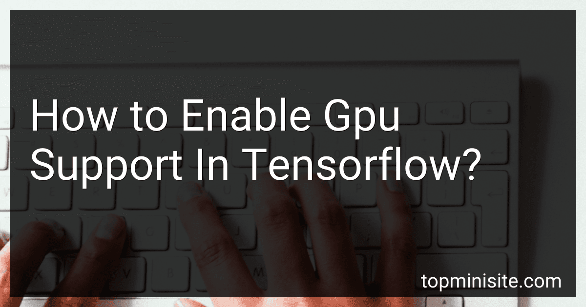 How to Enable Gpu Support In Tensorflow? preview