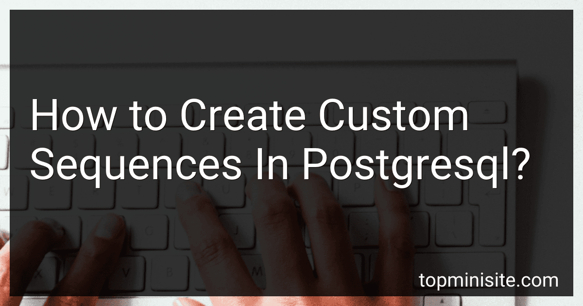 How to Create Custom Sequences In Postgresql? image