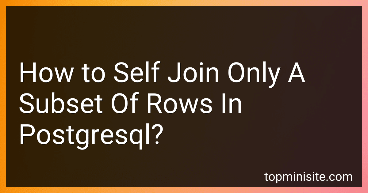 How to Self Join Only A Subset Of Rows In Postgresql? image