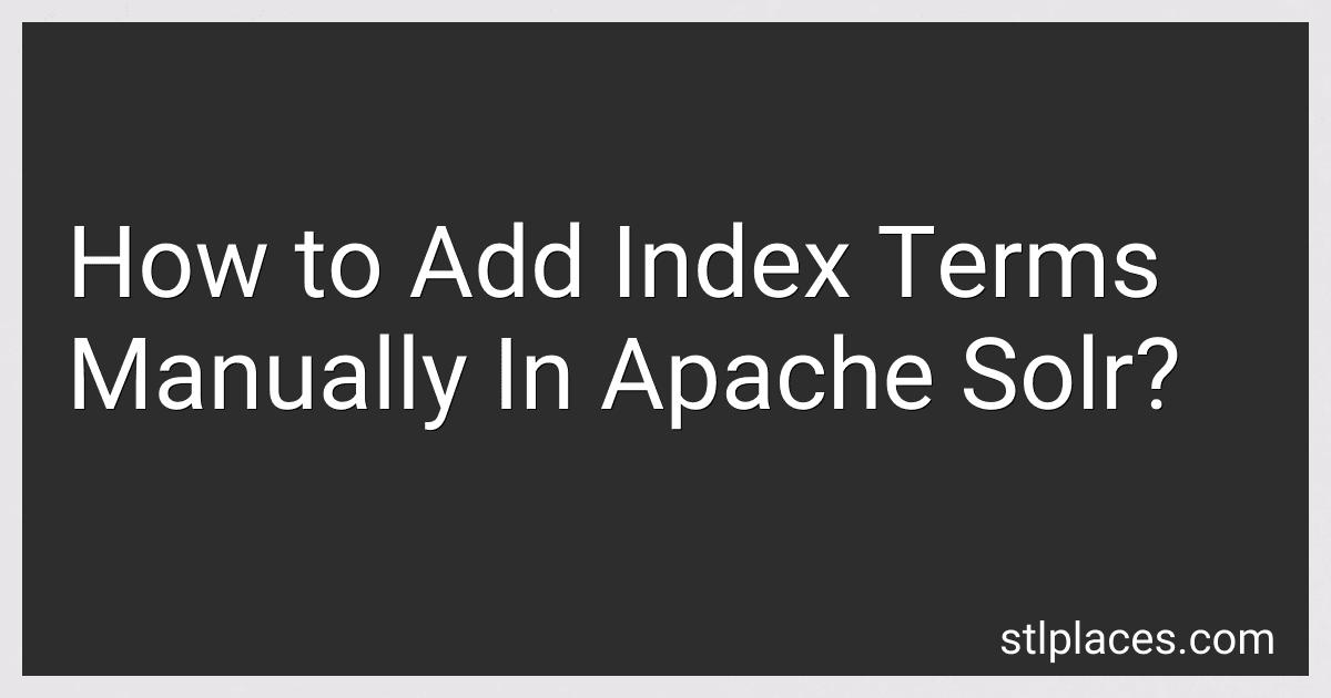 How to Add Index Terms Manually In Apache Solr? image