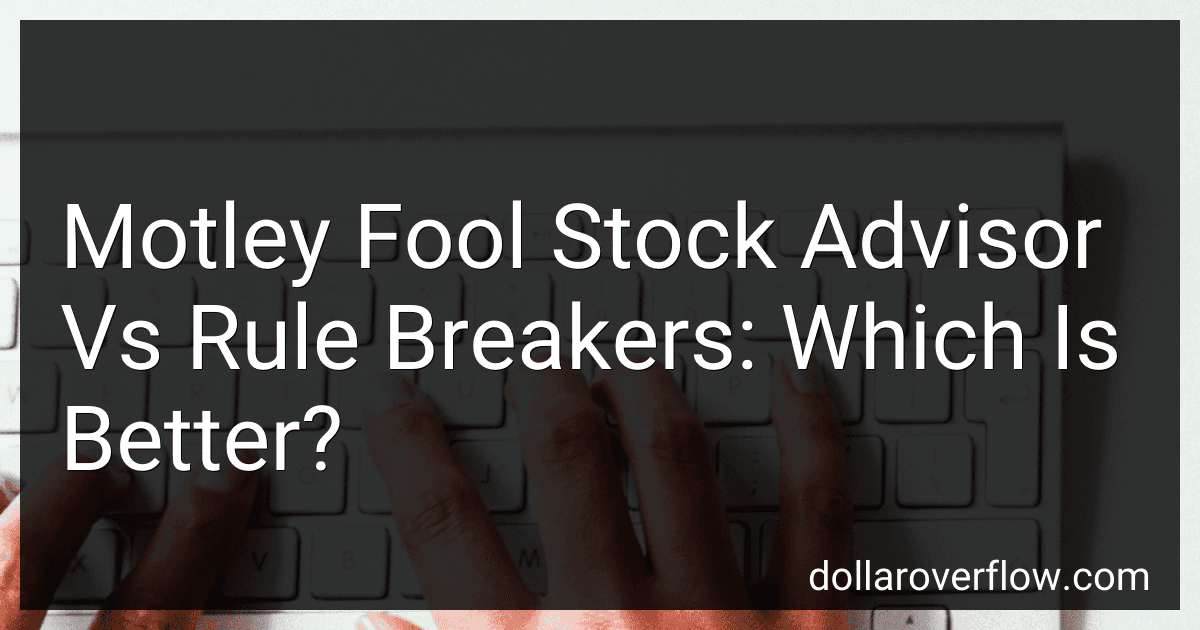 Motley Fool Stock Advisor Vs Rule Breakers: Which Is Better? image