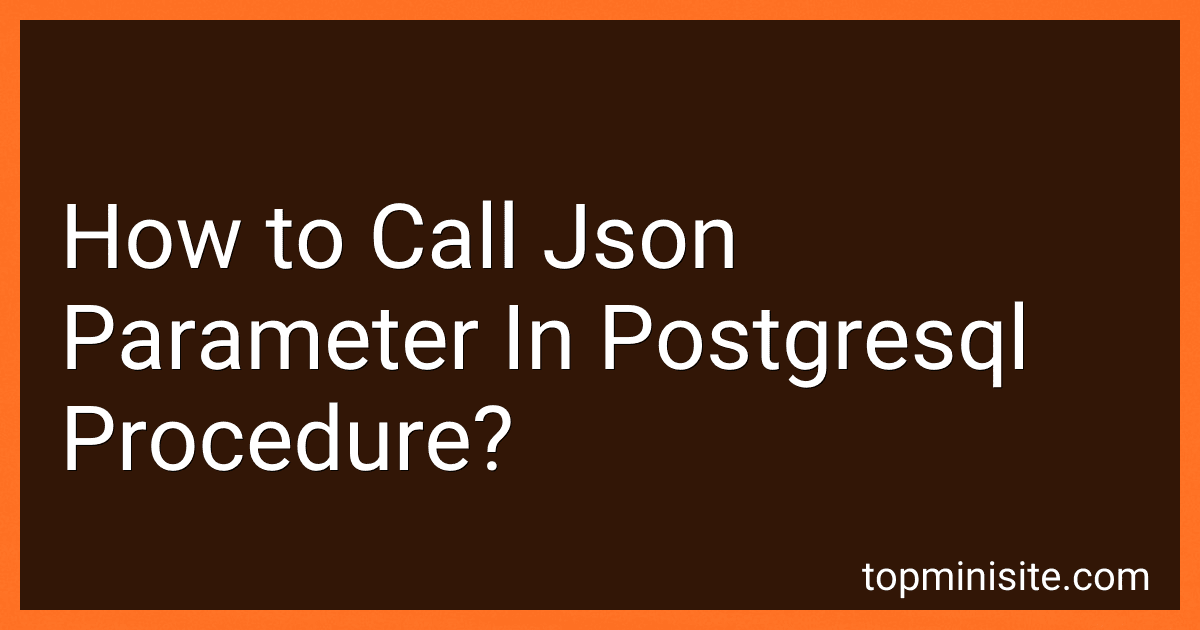 How to Call Json Parameter In Postgresql Procedure? preview