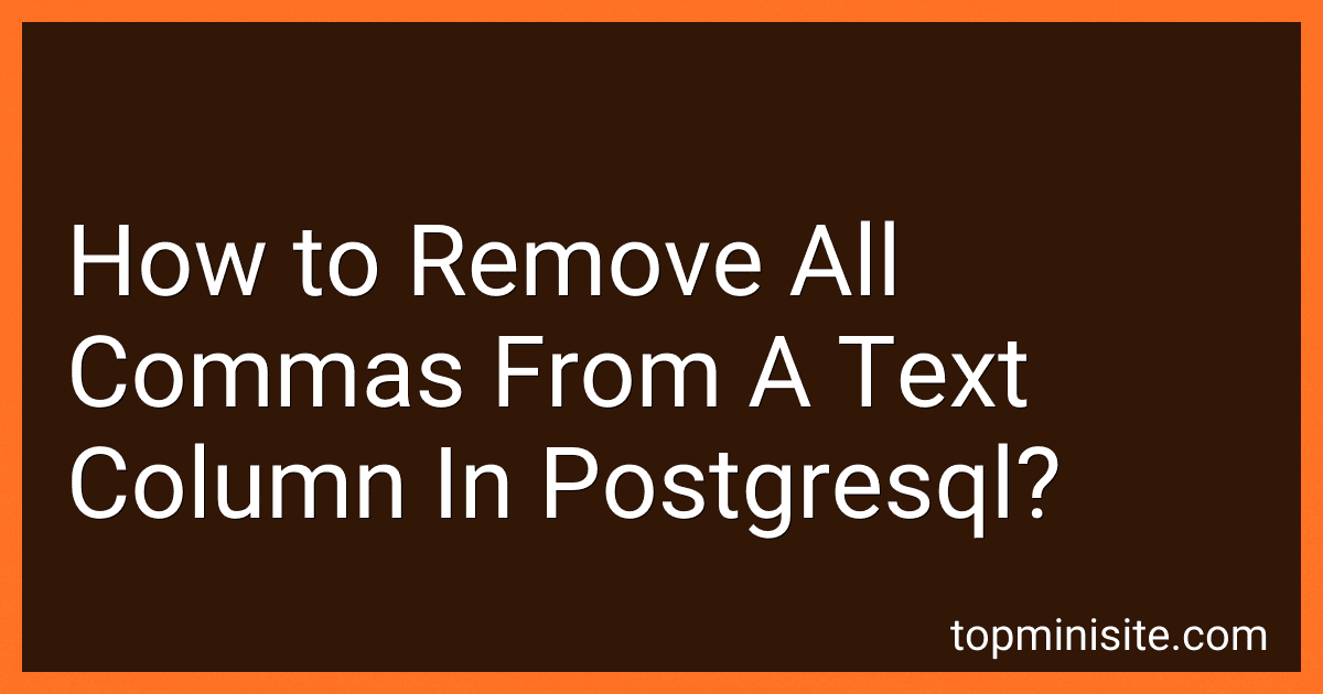 How to Remove All Commas From A Text Column In Postgresql? image