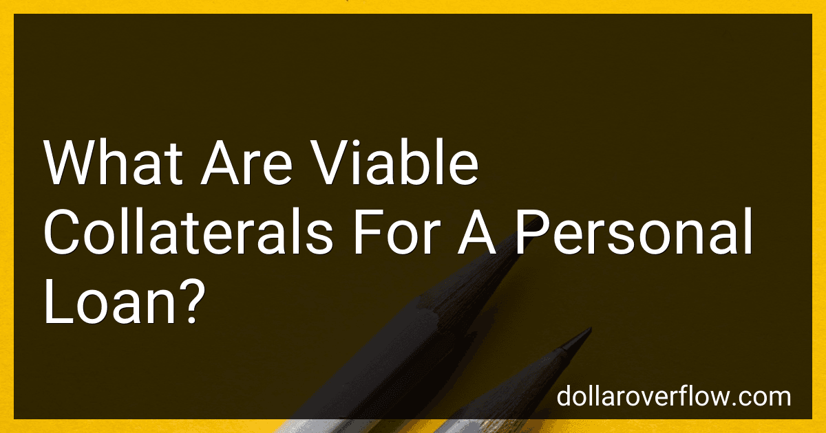 What Are Viable Collaterals For A Personal Loan? image