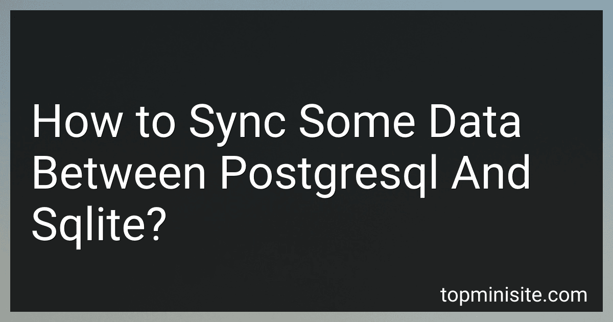 How to Sync Some Data Between Postgresql And Sqlite? image