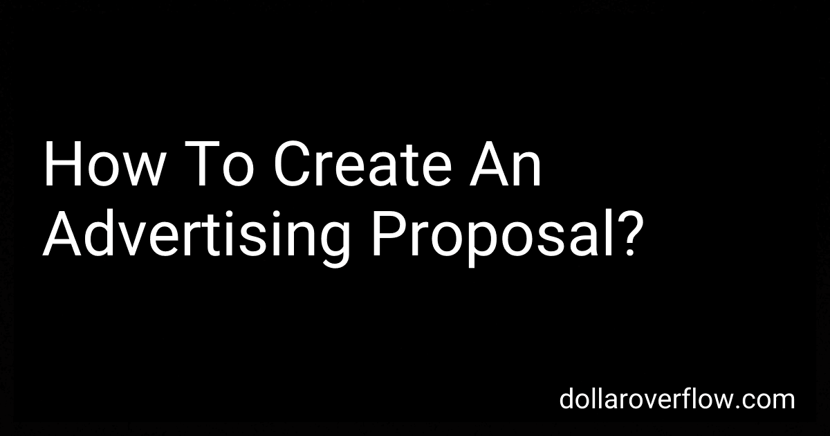 How To Create An Advertising Proposal? image