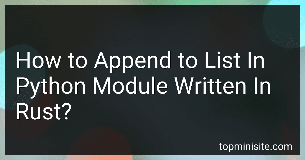 How to Append to List In Python Module Written In Rust? preview