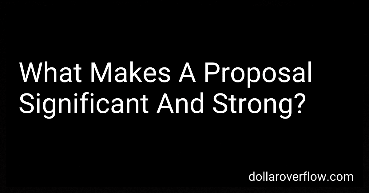 What Makes A Proposal Significant And Strong? image