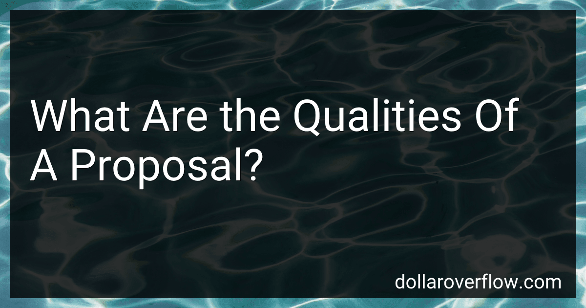 What Are the Qualities Of A Proposal? image