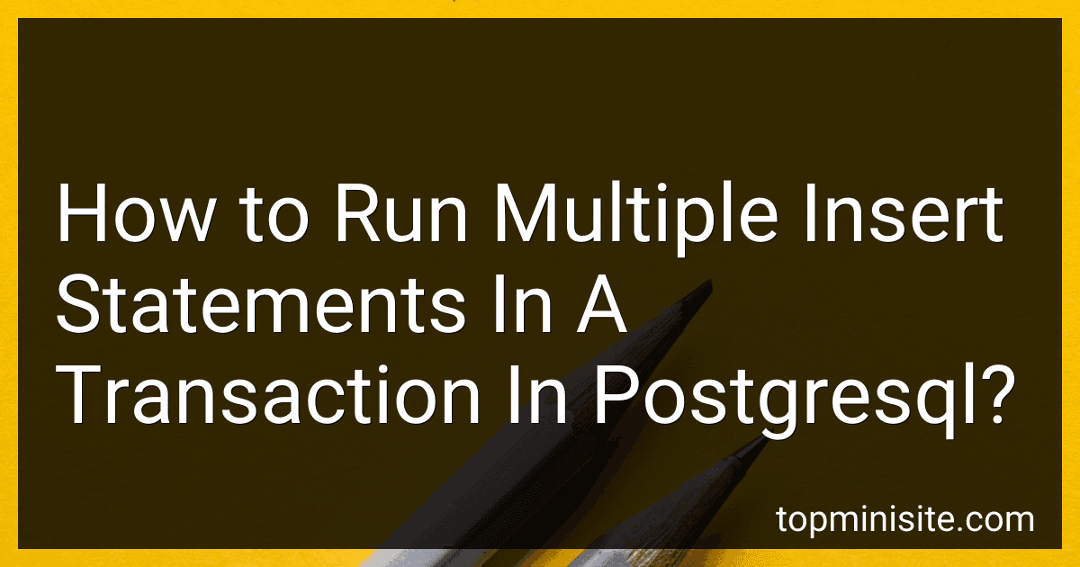 How to Run Multiple Insert Statements In A Transaction In Postgresql? image