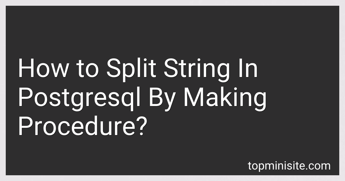 How to Split String In Postgresql By Making Procedure? image