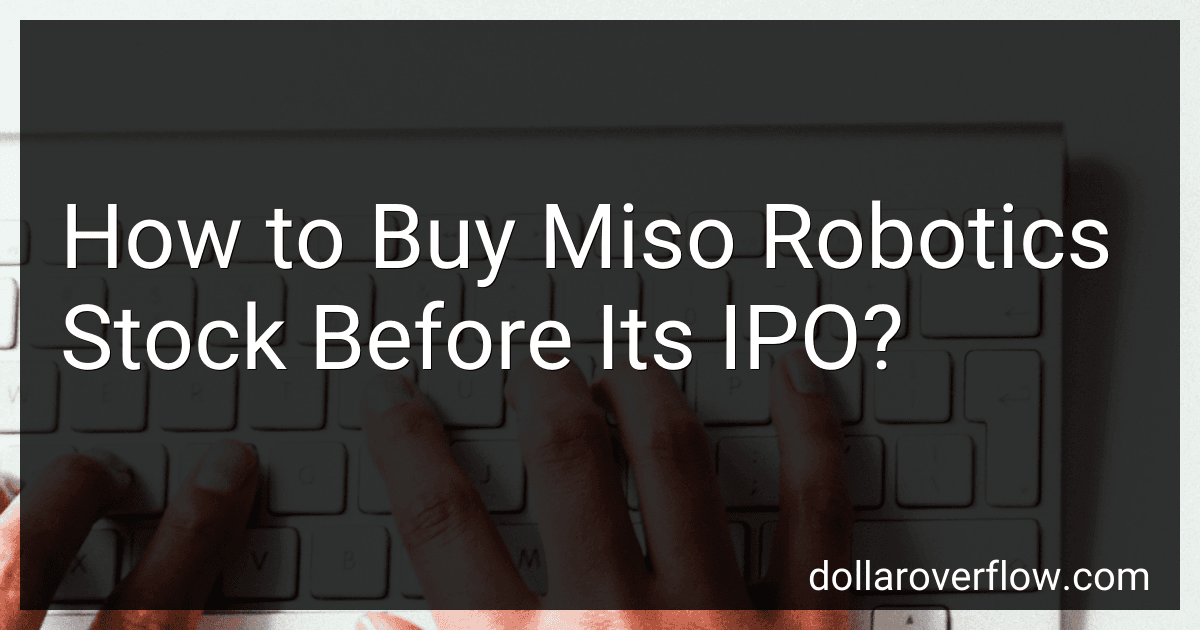 How to Buy Miso Robotics Stock Before Its IPO? image