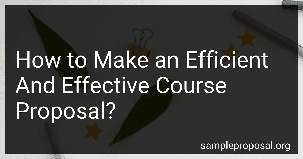 How to Make an Efficient And Effective Course Proposal? image