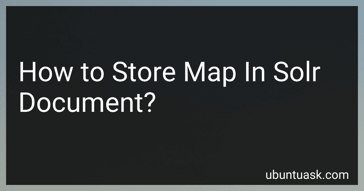 How to Store Map In Solr Document? preview